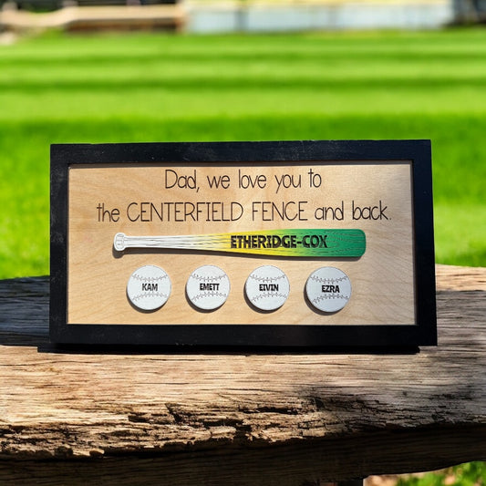 To the Centerfield Fence and Back – Custom Baseball Dad Sign